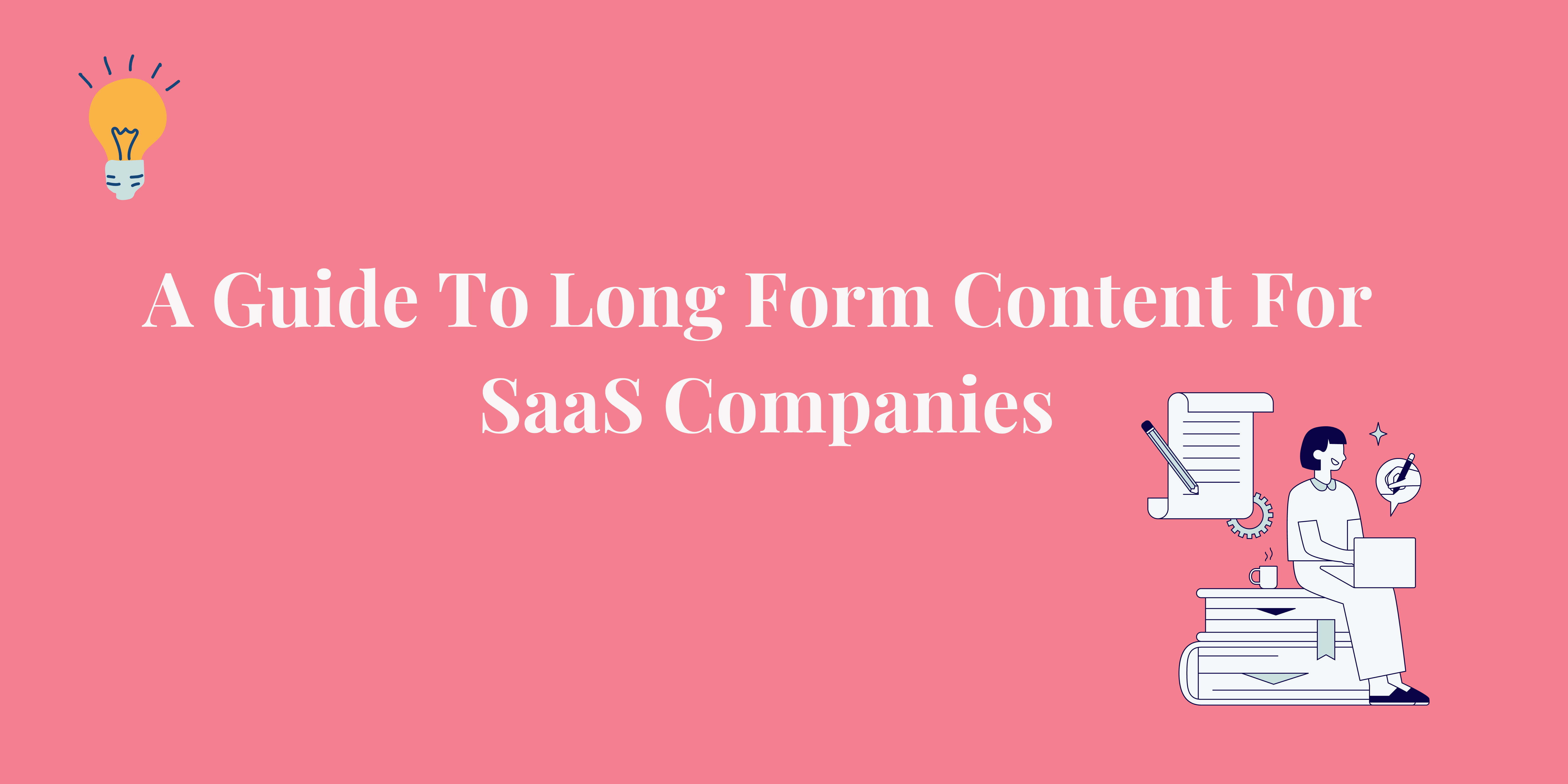 A Guide To Long-Form Content Writing[ Article] For SaaS Companies 2024