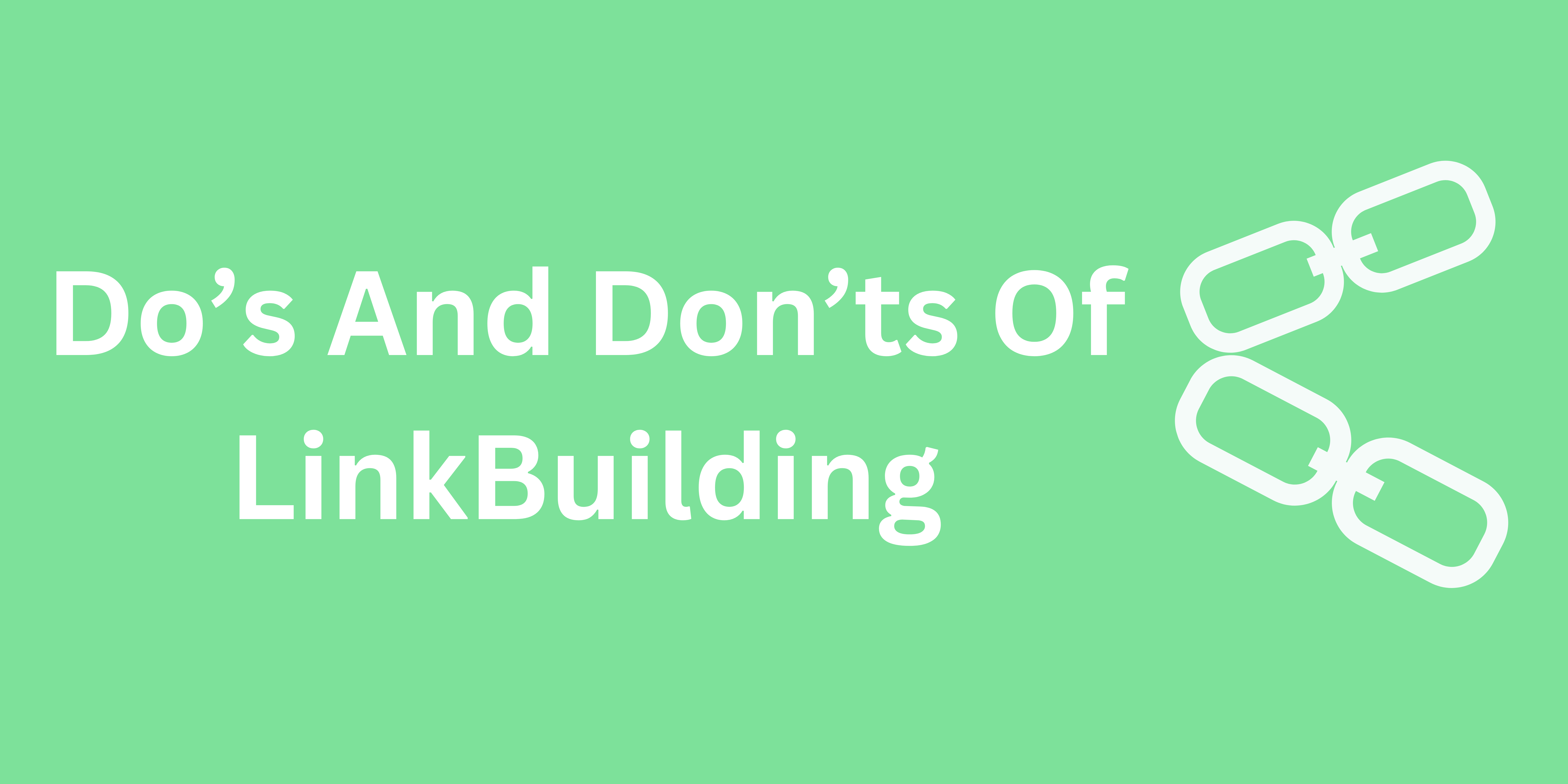 Do’s and Don’ts of Link Building